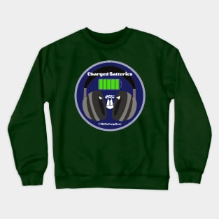 Charged Batteries Crewneck Sweatshirt